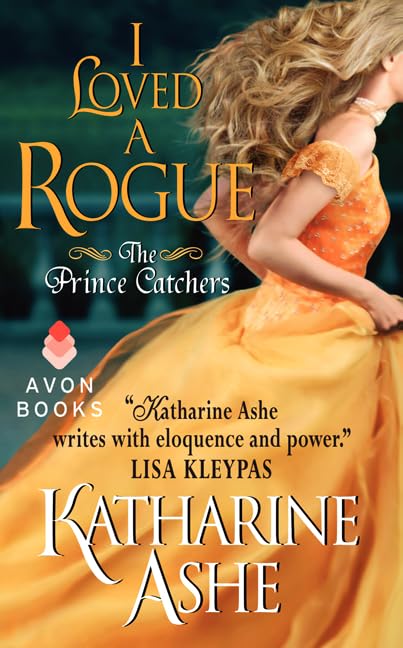I Loved a Rogue: The Prince Catchers (Prince Catchers, 3),Used