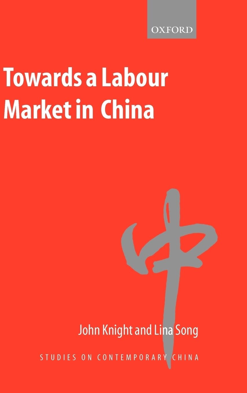 Towards a Labour Market in China (Studies on Contemporary China),Used
