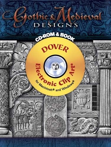 Gothic & Medieval Designs CDROM and Book (Dover Electronic Clip Art),New