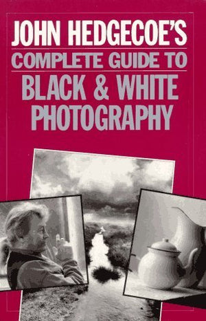 John Hedgecoe's Complete Guide To Black & White Photography,Used