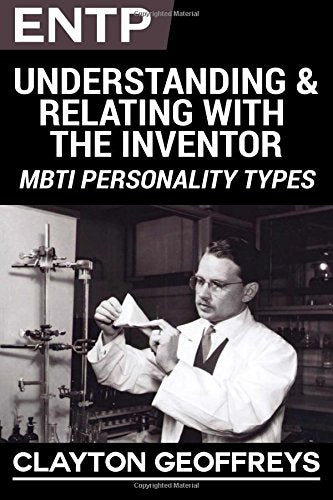 ENTP: Understanding & Relating with the Inventor (MBTI Personality Types Books),Used