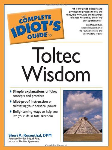 The Complete Idiot's Guide to Toltec Wisdom,New