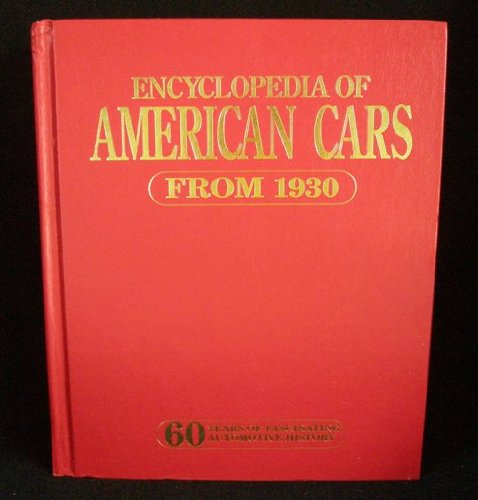 Encyclopedia of American Cars from 1930: 60 Years of Automotive History,New