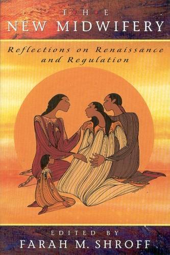 New Midwifery: Reflections on Renaissance and Regualtion, The,Used