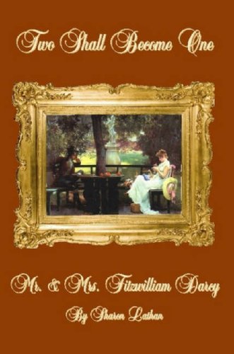 Two Shall Become One: Mr. and Mrs. Fitzwilliam Darcy,Used