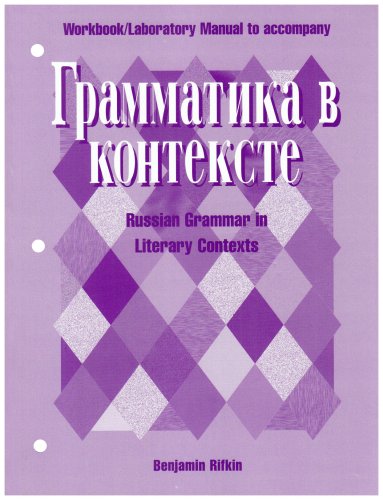 Grammatika V Kontekste: Systematizing Russian In Literary And Nonl Texts