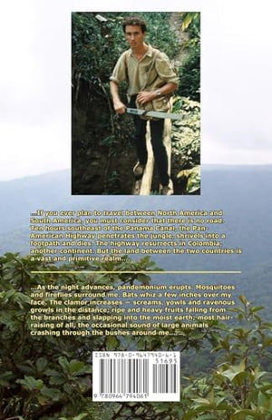 Crossing the Darien Gap: A Daring Journey Through a Forbidding and Enchanting and Roadless Jungle That Is the Only Link by Land ,Used