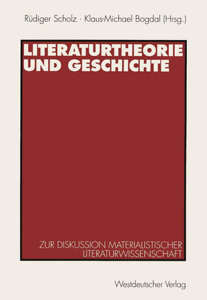Literaturtheorie und Geschichte: Zur Diskussion materialistischer Literaturwissenschaft (German Edition),Used