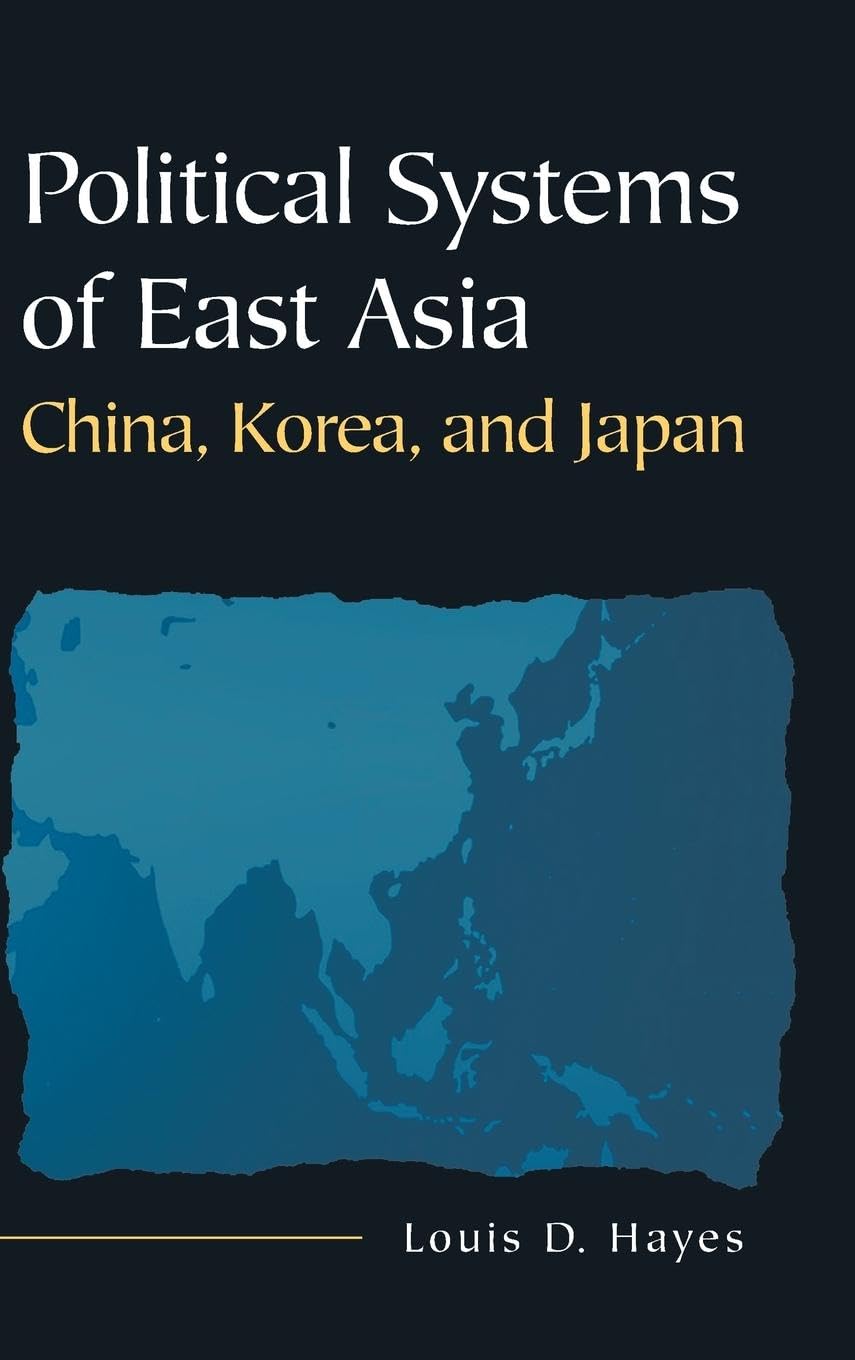 Political Systems of East Asia: China, Korea, and Japan,Used