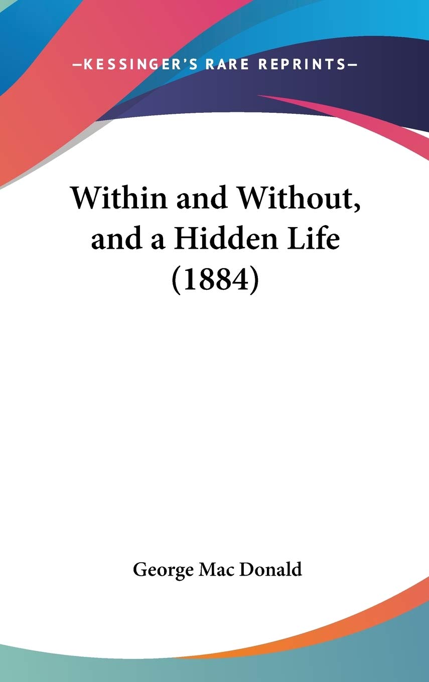 Within And Without, And A Hidden Life (1884),New