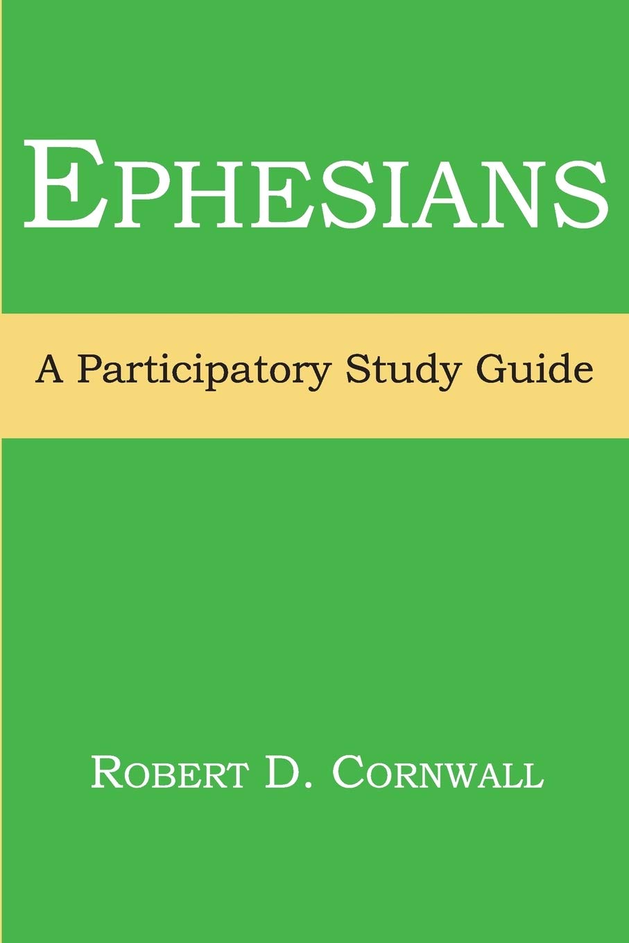 Ephesians: A Participatory Study Guide,Used