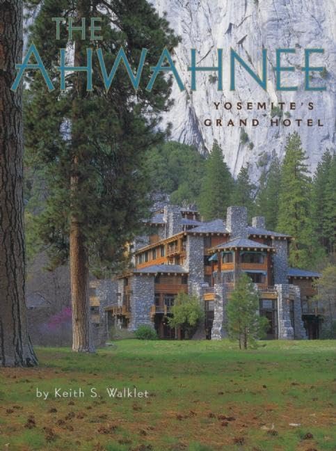 The Ahwahnee: Yosemite's Grand Hotel,Used