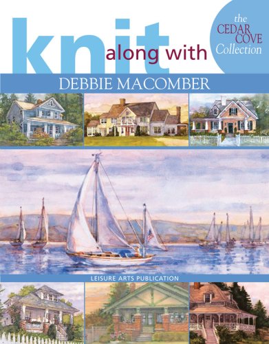 Knit Along With Debbie Macomber: The Cedar Cove Collection,New
