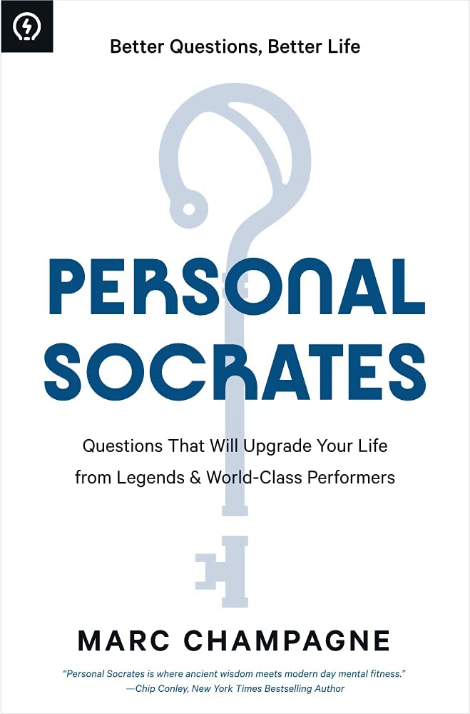 Personal Socrates: Questions That Will Upgrade Your Life From Legends & Worldclass Performers,New