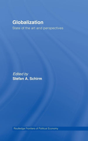 Globalization: State of the Art and Perspectives (Routledge Frontiers of Political Economy),New