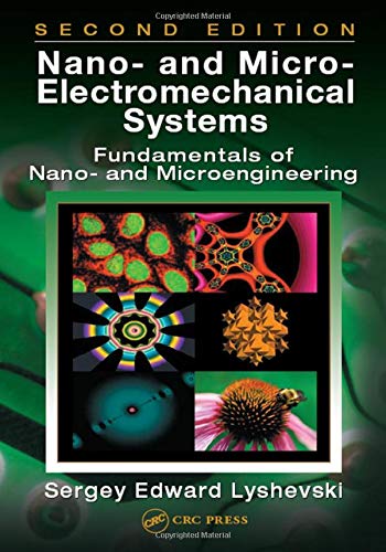 Nano and MicroElectromechanical Systems: Fundamentals of Nano and Microengineering, Second Edition (NANO AND MICROSCIENCE, E,Used