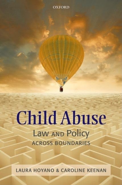Child Abuse: Law and Policy across Boundaries (Oxford Monographs on Criminal Law and Justice),Used
