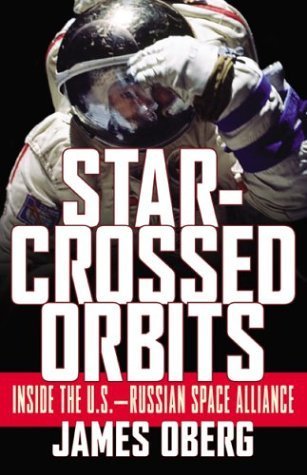 StarCrossed Orbits: Inside the U.S.Russian Space Alliance,Used