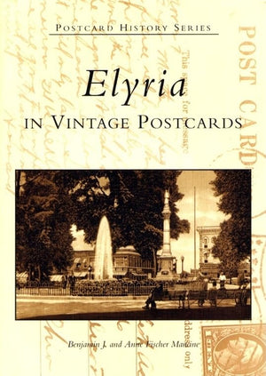 Elyria in Vintage Postcards (OH) (Postcard History Series),Used