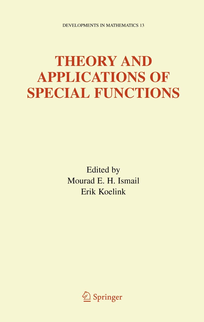 Theory And Applications Of Special Functions: A Volume Dedicated To Mizan Rahman (Developments In Mathematics, 13),New
