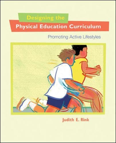 Designing the Physical Education Curriculum: Promoting Active Lifestyles,Used
