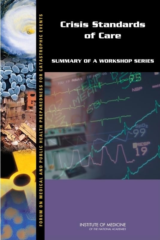 Crisis Standards of Care: Summary of a Workshop Series,Used