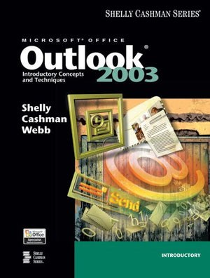 Microsoft Office Outlook 2003: Introductory Concepts and Techniques,Used