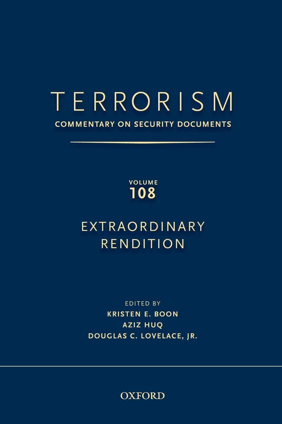 TERRORISM: Commentary on Security Documents Volume 108: EXTRAORDINARY RENDITION,Used
