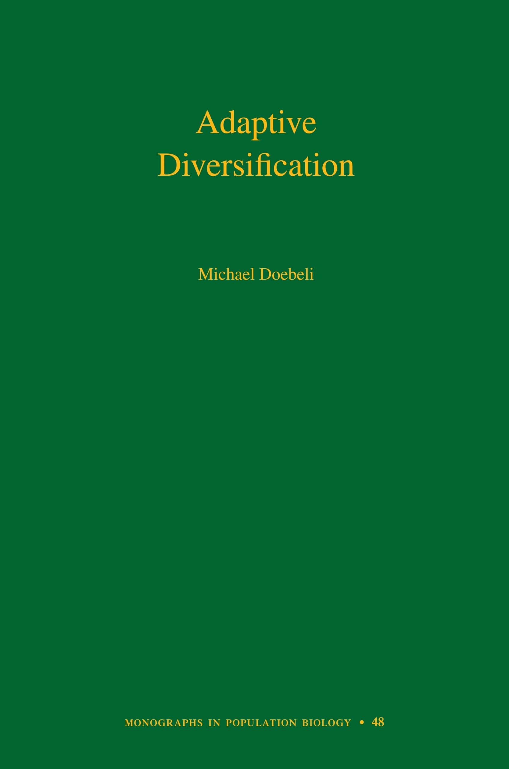 Adaptive Diversification (Monographs In Population Biology, 48),Used