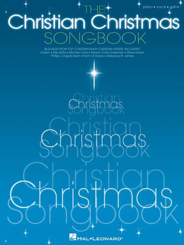 The Christian Christmas Songbook: 46 Songs from Top Contemporary Christian Artists,Used