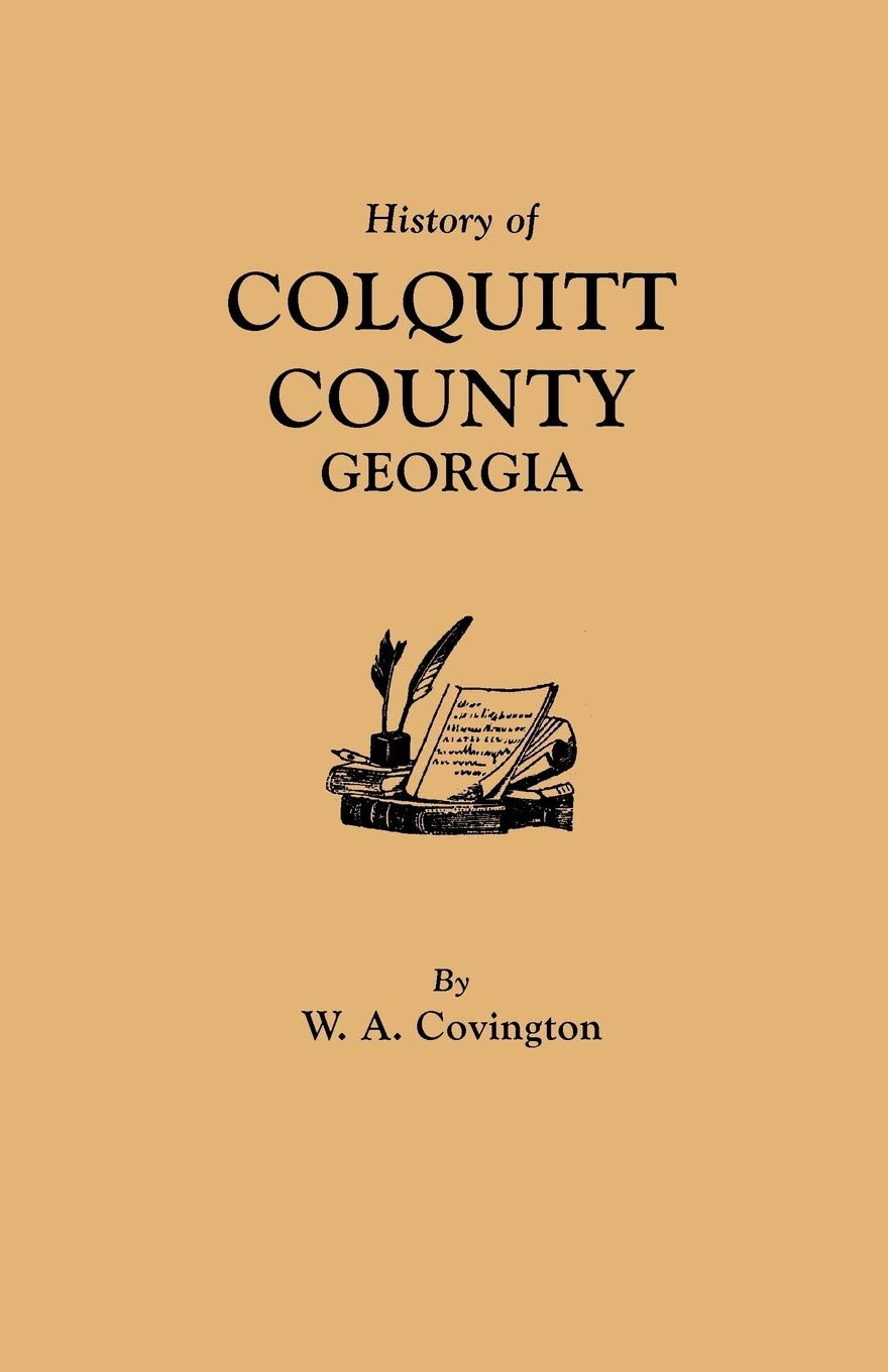 History Of Colquitt County, Georgia,Used