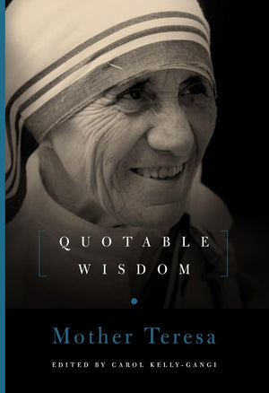 Mother Teresa: Quotable Wisdom,New