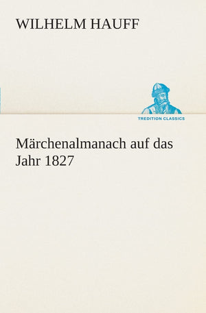 Mrchenalmanach auf das Jahr 1827 (German Edition),Used