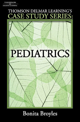 Delmar's Case Study Series: Pediatrics (Thomson Delmar Learning's Case Study),Used