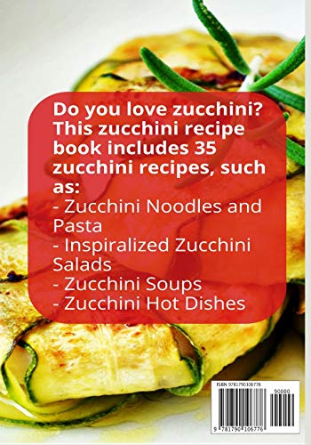 Zucchini Cookbook: 35 Amazing and Easy Zucchini Recipes for the Whole Family,Used