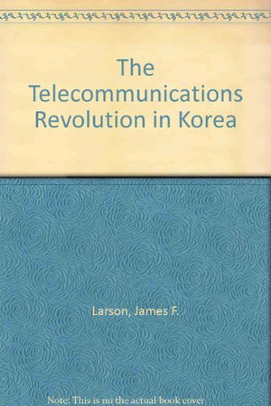 The Telecommunications Revolution in Korea,Used