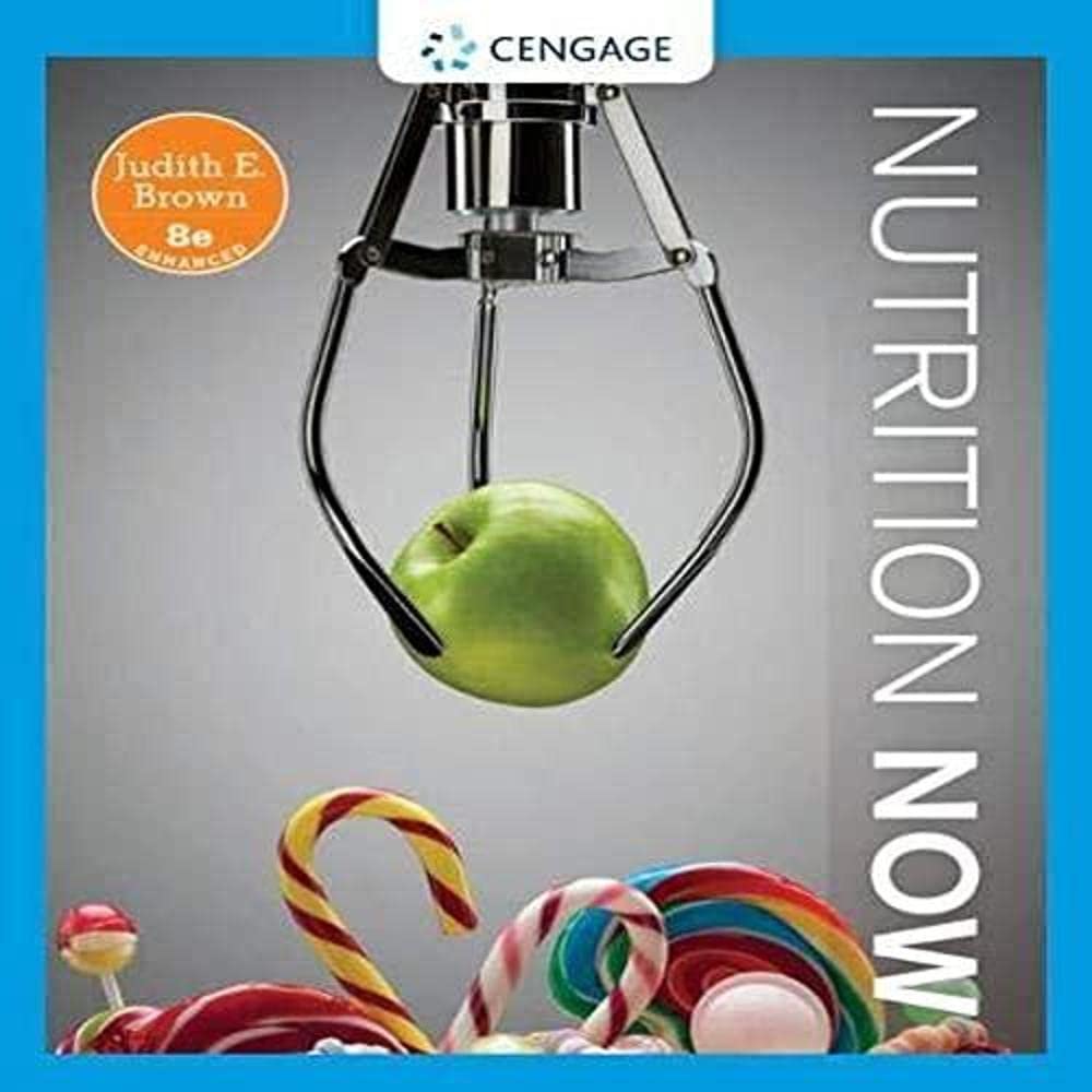 Nutrition Now, Enhanced Edition,New