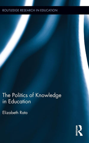 The Politics of Knowledge in Education (Routledge Research in Education),Used