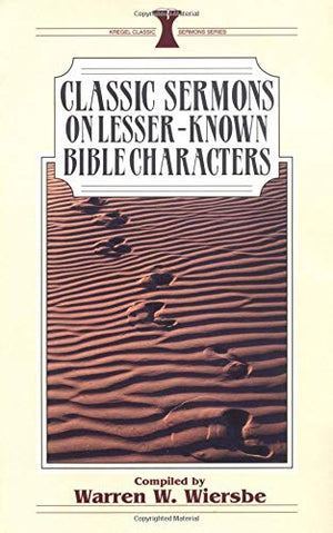 Classic Sermons/LesserKnown Charac (Kregel Classic Sermons Series),Used