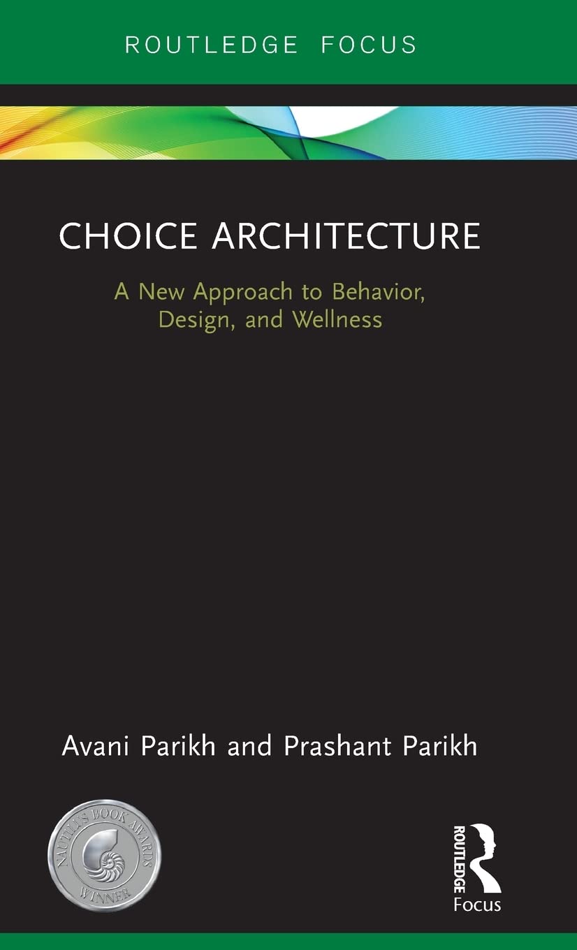 Choice Architecture: A new approach to behavior, design, and wellness,Used