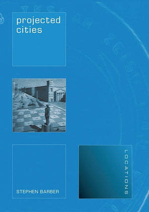 Projected Cities: Cinema and Urban Space (LOCATIONS),Used