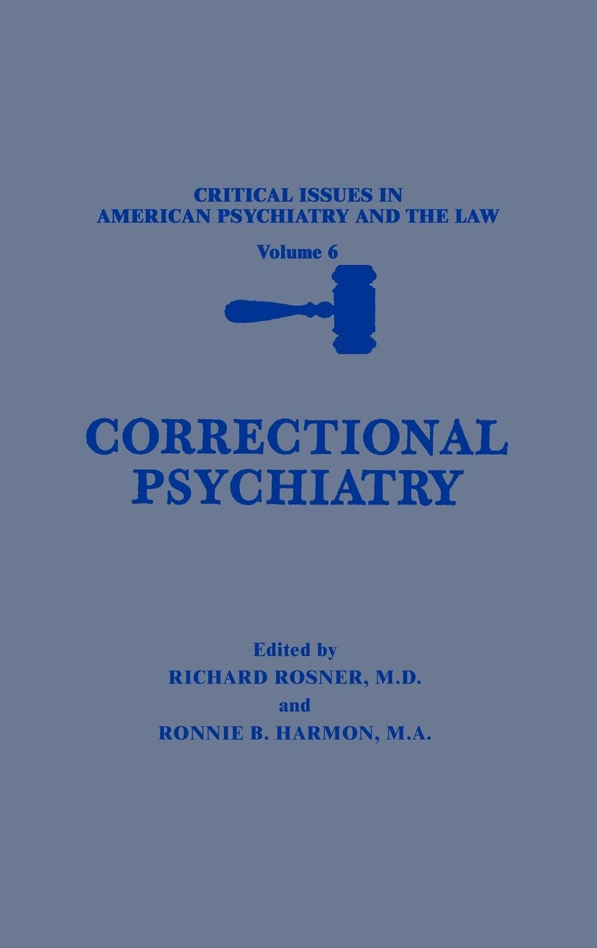 Correctional Psychiatry (Critical Issues in American Psychiatry and the Law, 6),Used