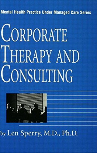 Corporate Therapy And Consulting (Mental Health Practice Under Managed Care),Used