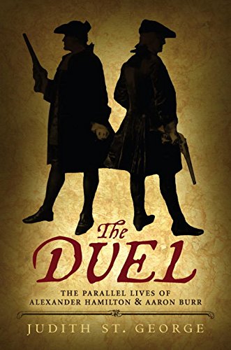 The Duel: The Parallel Lives of Alexander Hamilton and Aaron Burr,Used