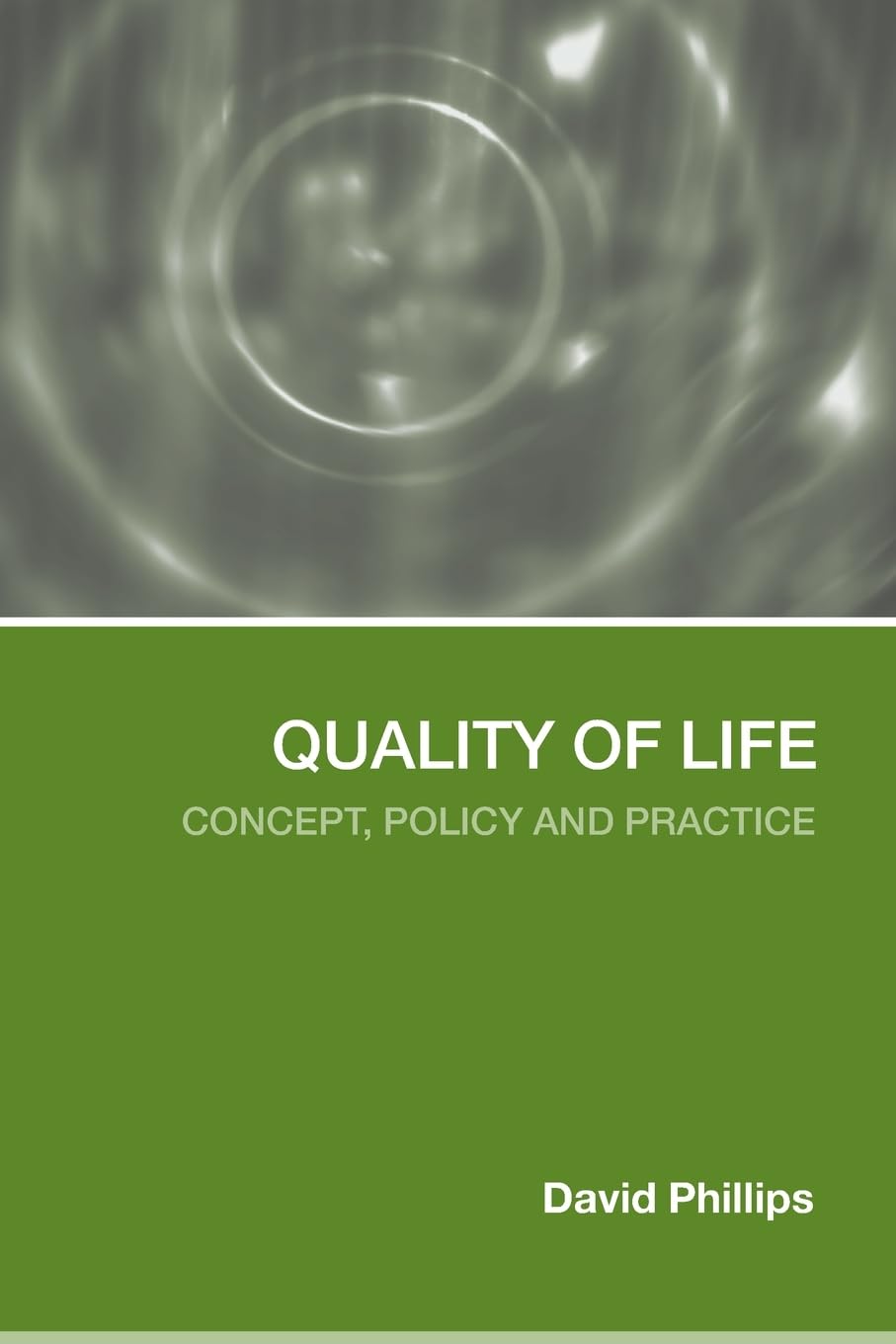 Quality of Life: Concept, Policy and Practice,Used