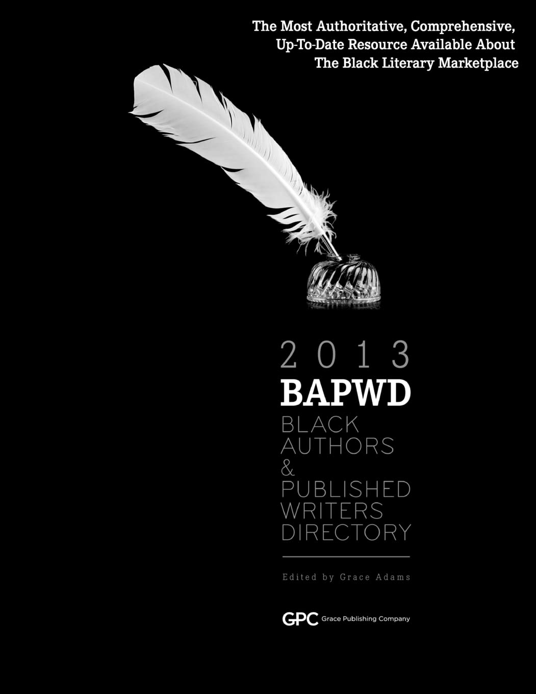 Black Authors & Published Writers Directory 2013: The Directory Of Black Book Publishing Industry (Bapwd),Used