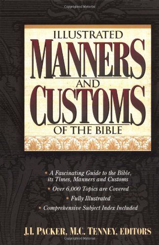 Illustrated Manners And Customs Of The Bible Super Value Edition,New