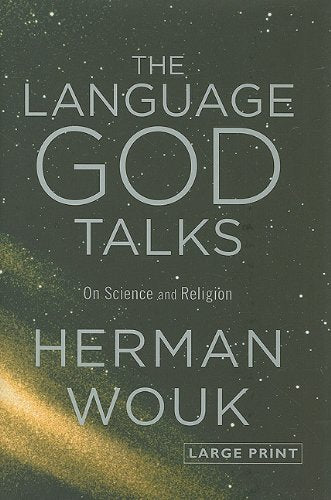 The Language God Talks: On Science And Religion