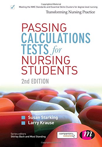 Passing Calculations Tests for Nursing Students (Transforming Nursing Practice Series),Used