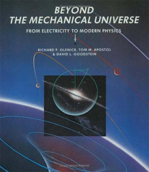 Beyond the Mechanical Universe: From Electricity to Modern Physics,Used